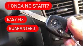 Honda No Start- EASY FIXES. Top 3 Reasons Why Your Honda Won’t Start. NEW BATTERY? BROKEN KEY?