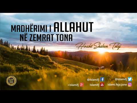 Madhërimi i Allahut në zemrat tona {Hutbe} - Shaban Tolaj