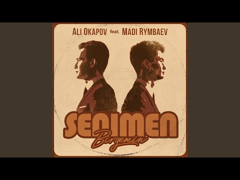 Senimen Birgemin (feat. Madi Rymbaev)