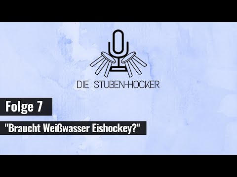 Die StubenHocker - Der Podcast in und um Weißwasser #7 "Braucht Weißwasser Eishockey?"