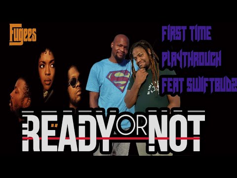 Ready or Not here we come you can't hide!! Feat Swiftbudz