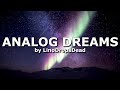 Analog Dream