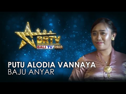 PUTU ALODIA VANNAYA MAHESWARI SETIADY - BAJU ANYAR | BRTV BALI TV 2022