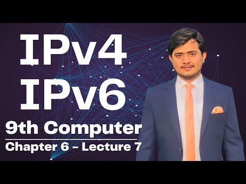 IPv4 and IPv6 | IP Addressing | 9th Class Computer - Chapter 6 - Lec 7