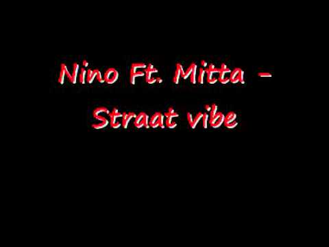 Nino Ft. Mitta - Straat vibe