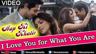 I Love You For What You Are (Aap Ki Khatir) - YouTube