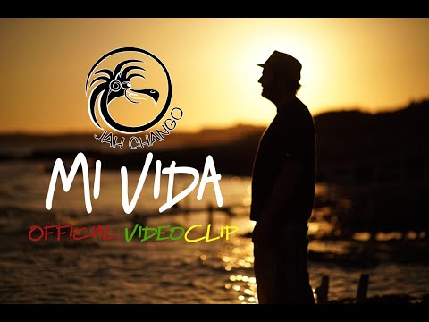 Jah Chango - Mi Vida (Videoclip Oficial)