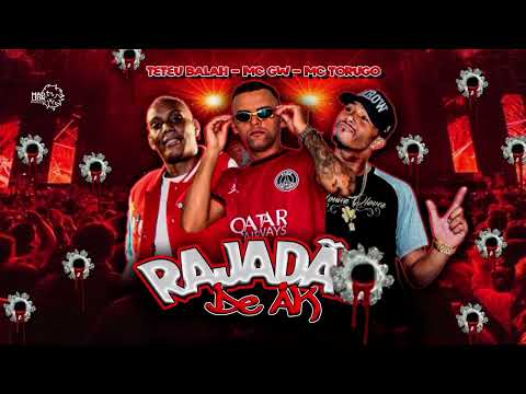Rajadão De Ak - Teteu Balah , Mc Torugo , Mc GW - Rajadão de Ak / ilari  ilarie oh oh oh