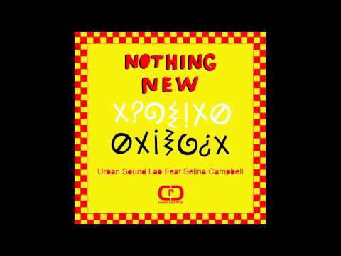 Urban Sound Lab feat. Selina Campbell - Nothing New (USL and Toni E Alternative Miix)
