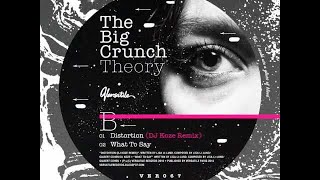 The Big Crunch Theory - Distortion (DJ Koze Remix)