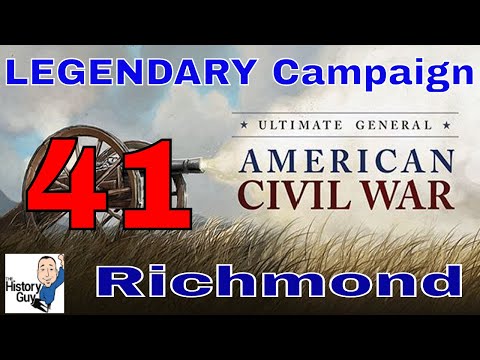RICHMOND (PART 1) - Ultimate General Civil War - Union Legendary Campaign - 41