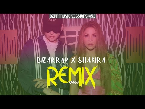 SHAKIRA x BIZARRAP - Music Sessions #53 ( Saky69 REMIX )