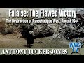 Falaise The Flawed Victory The Destruction Of Panzergruppe West August 1944