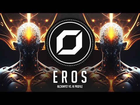 PSY-TRANCE ◉ Alchimyst Vs. Hi Profile - Eros