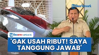 Prabowo Tegas Siap Tanggung Jawab Utang Whoosh: Gak Usah Khawatir & Ribut, Jangan Dipolitisasi