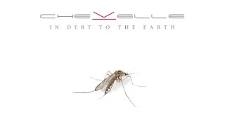 Chevelle - In Debt To The Earth (Audio)