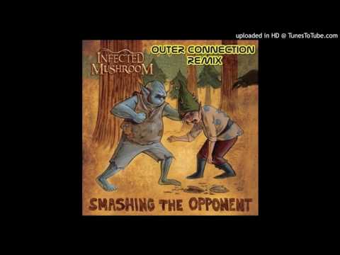 Infected Mushroom - Smashing The Opponent (Outer Connection Remix)