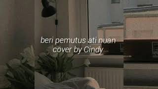 Download lagu Cindy - beri pemutus ati nuan (cover) mp3