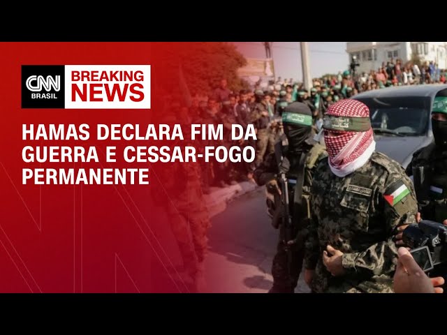 Hamas declara fim da guerra e início de cessar-fogo permanente | CNN 360º