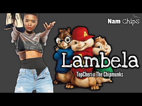 TopCheri - Lambela ft. The Chipmunks (Official Remix Video)