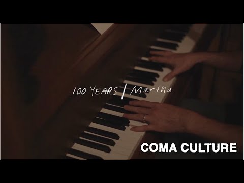 Coma Culture - 100 Years / Martha (Live)