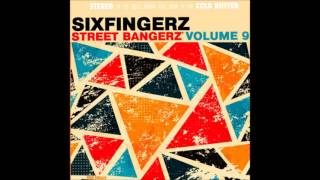 Sixfingerz - Turn your lamp down low (Street Bangerz 9)
