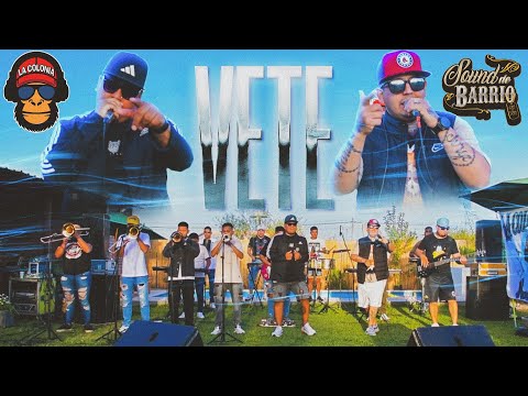 LA COLONIA SOUND FT  SOUND DE BARRIO - VETE