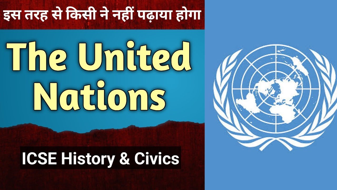 The United Nations - ICSE History 2023 | Class 10 | The contemporary world |  English For All
