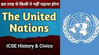 The United Nations - ICSE History 2023 | Class 10 | The contemporary world |  English For All