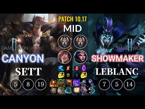 DWG Canyon Sett vs DWG ShowMaker LeBlanc Mid - KR Patch 10.17