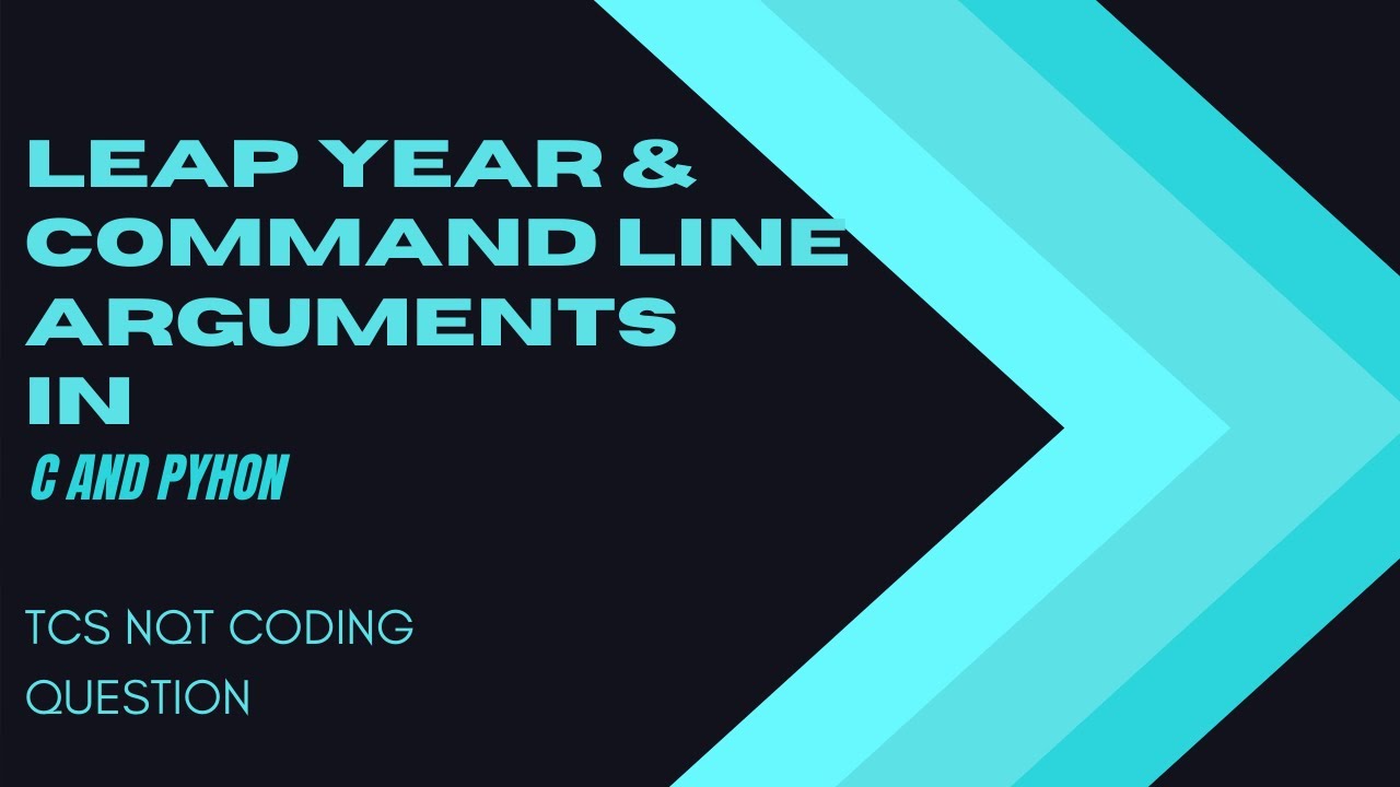 Command Line Arguments| Finding Leap Year | TCS NQT Coding question