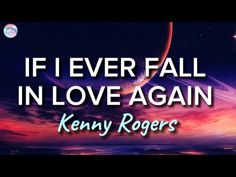 If I Ever Fall In Love Again || Kenny Rogers & Anne Murray || Lyrics