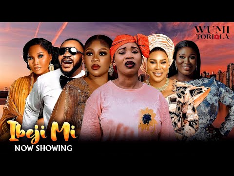 IBEJI MI Yoruba Movie - WUMI TORIOLA, ODUN ADEKOLA, FAITIAH WILLIAMS, DAMILOLA ONI, JUMOKE ODETOLA