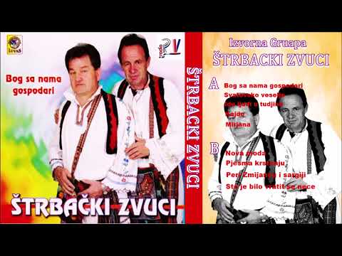 ŠTRBAČKI ZVUCI &  Bog sa nama gospodari  (Audio)