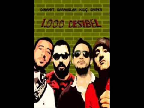 1000 Desibel ( Dinamit , Karaaslan , Sniper , Kılıç )