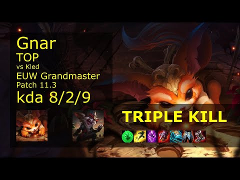 Gnar vs Kled Top - EUW Grandmaster 8/2/9 Patch 11.3 Gameplay