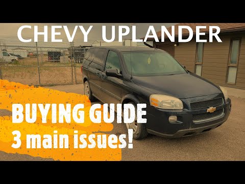 Chevrolet Uplander - BUYING GUIDE / REVIEW - 3 Main Things to Look at!