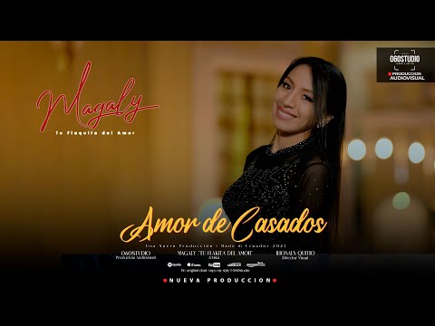 Amor de Casados "MAGALY TU FLAKITA DEL AMOR" (Video Oficial) 2025