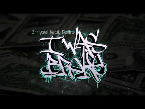 Zmysel feat. Paltro - I Was Broke