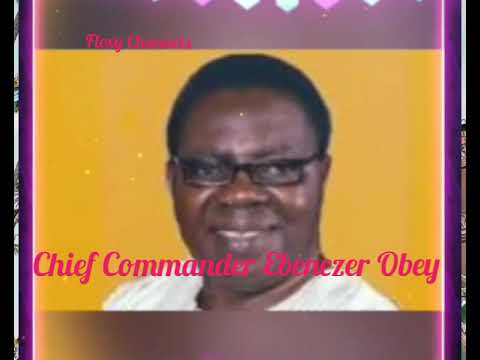 Chief Commander Ebenezer Obey Eni lojo ibi e (Happy birthday to you)
