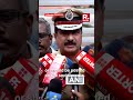 Kerala DGP Preliminary Investigation Suggests IED Device Ongoing Probe Underway