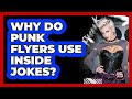 Why Do Punk Flyers Use Inside Jokes? - Pure Punk Pulse
