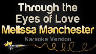 Melissa Manchester - Through the Eyes of Love (Karaoke Version)