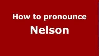 How to pronounce Nelson