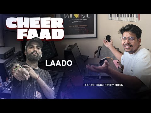 Making of Laado (Music Deconstruction) | Hiten | Hit Labs Cheer Faad EP - 1