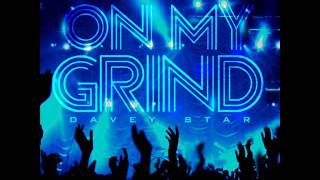 Davey Star - On My Grind