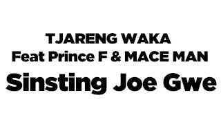 Tjareng Waka Feat Prince F & Macee Man -Sinsteng Di Joe Gwe