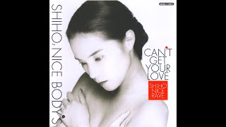 NICE BODY'S (SHIHO & AYUMI) - CAN'T GET YOUR LOVE [1993/Japanese Vocal House]