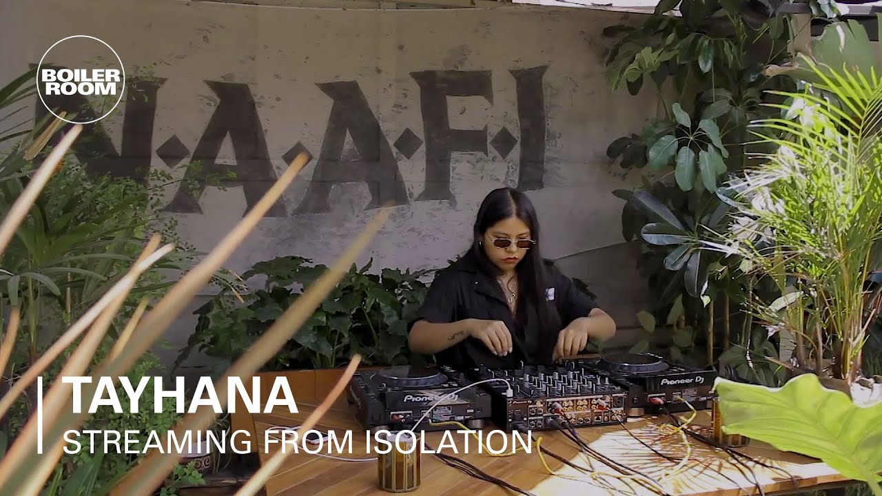 Tayhana - Boiler Room: Streaming from Isolation