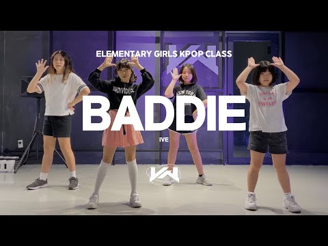 JST ELEMENTARY GIRLS KPOP CLASS I IVE - BADDIE